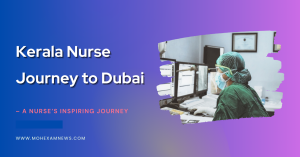 Kerala Nurse Journey to Dubai – A Nurse’s Inspiring Journey